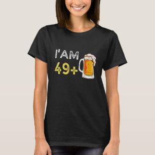 I Am 49 Plus 1 Beer 50th Birthday Beer Drinker T-Shirt