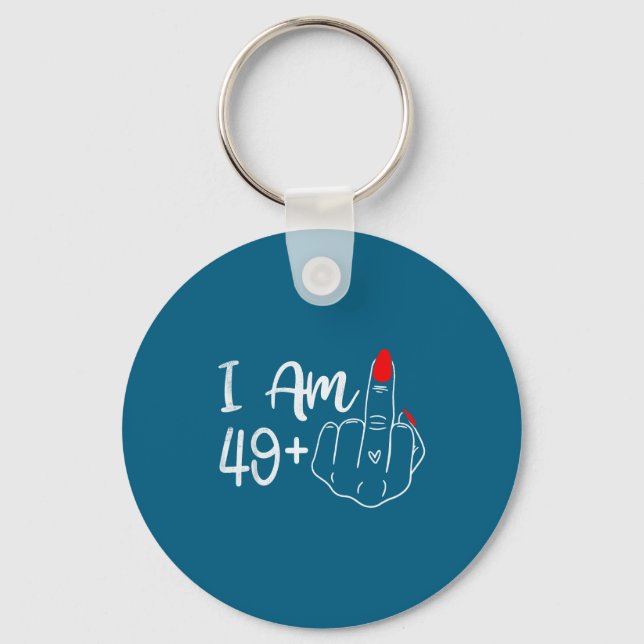 I Am 49 Plus 1 Middle Finger Funny 50th Birthday W Key Ring (Front)