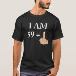 I am 59 plus 1 funny 60th birthday 1960 1961 T-Shirt<br><div class="desc">I am 59 plus 1 funny 60th birthday 1960 1961 Shirt. Born in 1960 or 1961 shirt, 60 years old shirt, men 60th shirt, 60th birthday shirt. Funny birthday saying, men birthday gift, 60th dad shirt. Are you a man or woman celebrating your 60th birthday this year? Then you need...</div>