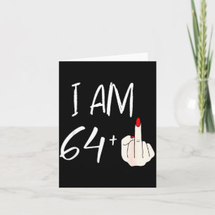 I Am 64 Plus 1 Funny For A 64th Birthday For Women Card