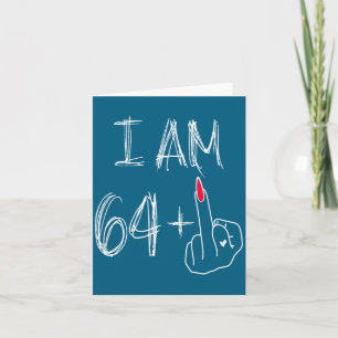 I Am 64 Plus 1 Funny For A 64th Birthday For Women Card