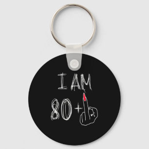I Am 80 Plus 1 Funny For A 80th Birthday For Women Key Ring