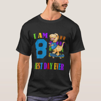 I Am 8 Best Day Ever 8Th Birthday Kids Dinosaur Cu T-Shirt