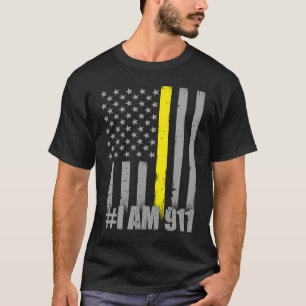 I Am 911 Thin Gold Line Flag Police Dispatcher T-Shirt