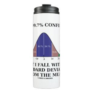 I Am 99.7% Confident Fall Within 3 Standard Dev Thermal Tumbler