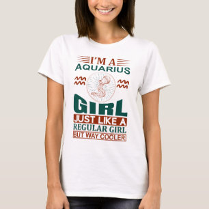 I Am A Aquarius Girl Cool Zodiac Sign T-Shirt