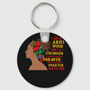 I Am A Aries Woman I Am Stronger Than You Believe Key Ring