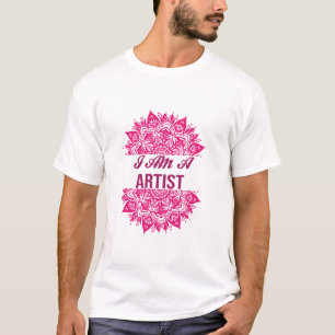 I AM A ARTIEST T-Shirt
