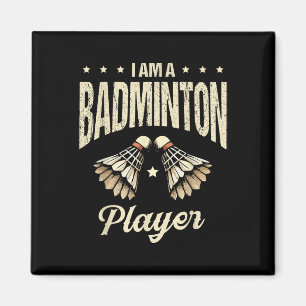 I Am A Badminton Player Racket Shuttle Magnet