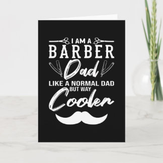 I Am A Barber Dad Barber Beard Card
