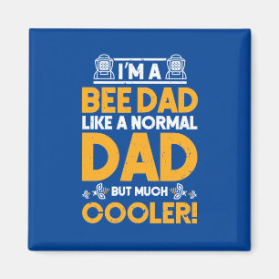 I Am A Bee Dad Magnet
