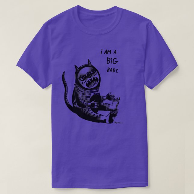 I am a BIG BABY T-Shirt (Design Front)