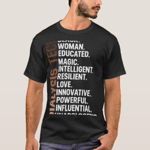 I Am A Black Dialysis Tech Afro Woman Black Histor T-Shirt