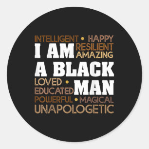 I Am A Black Man Inspirational Mens Black History Classic Round Sticker