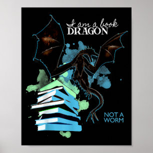 I Am A Book Dragon Not A Worm Funny Reading Lover Poster
