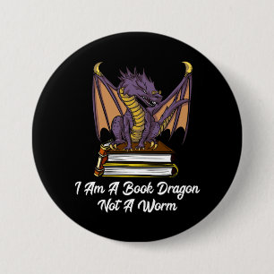 I Am A Book Dragon Not A Worm Reading Fantasy Nerd 7.5 Cm Round Badge