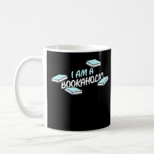 I am a Bookaholic book lovers T-Shirt Copy Copy Coffee Mug