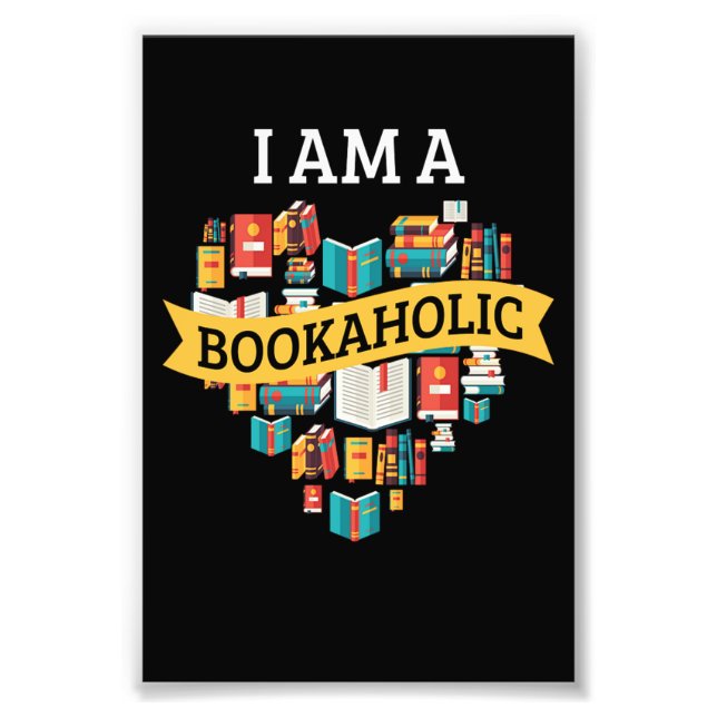 I Am A Bookaholic Reading Book Literature Photo Print (Front)
