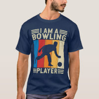 I Am a Bowling Player Bowler Bowling league