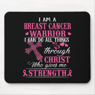 I Am A Breast Cancer Warrior I Can Do All Things T Mouse Pad