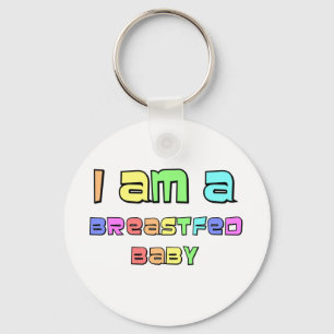 I Am A Breastfed Baby Key Ring