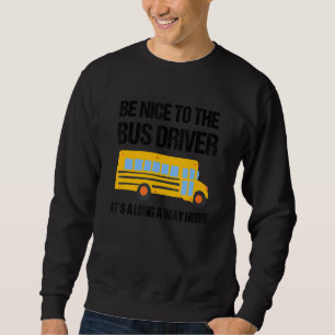 I Am A Bus Driver School Bus Driver 1 Sweatshirt