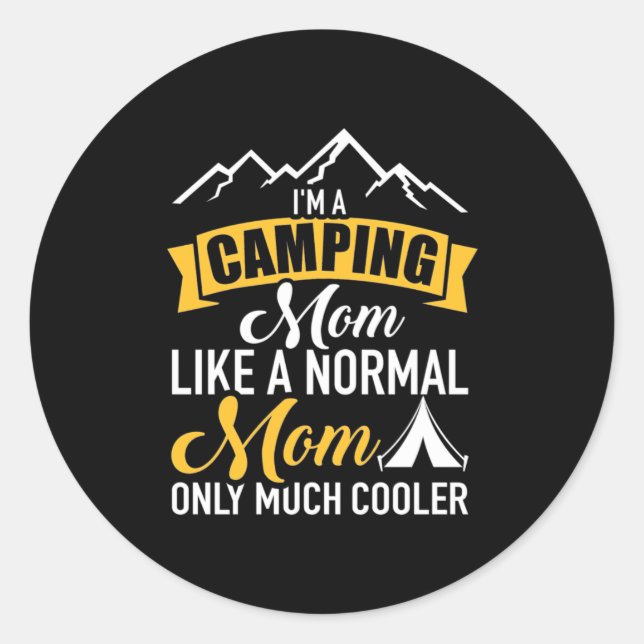 I Am A Camping Mother Classic Round Sticker (Front)