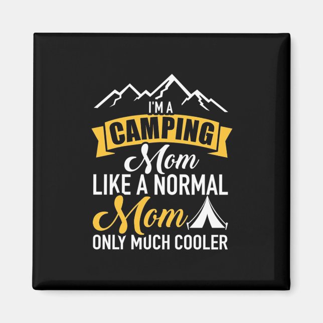 I Am A Camping Mother Magnet (Front)