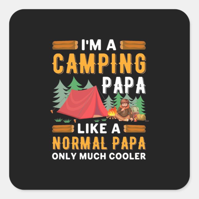 I Am A Camping Papa Square Sticker (Front)