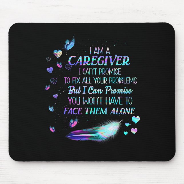 I Am A Caregiver I Can't Promise - Nurse Caregivin Mouse Pad (Front)
