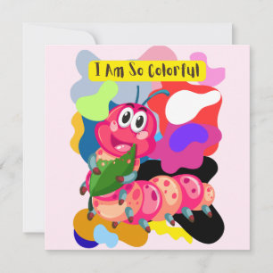 I am a caterpillar so colorful invitation