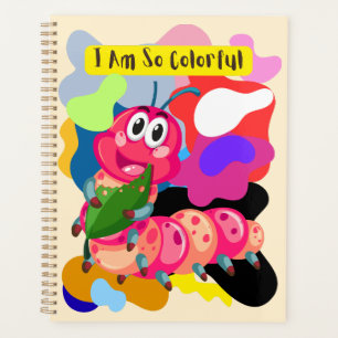 I am a caterpillar so colorful planner