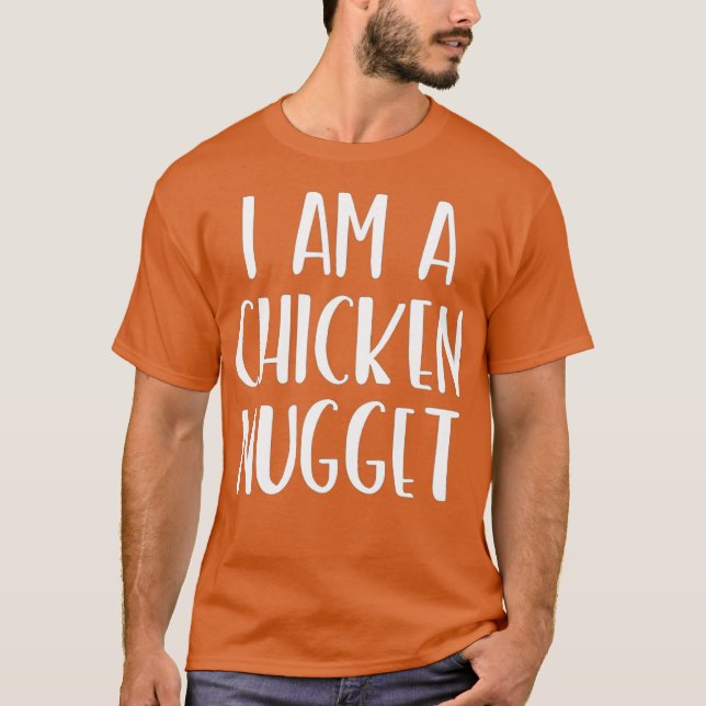 I Am A Chicken Nugget Costume Im Halloween Lazy T-Shirt (Front)