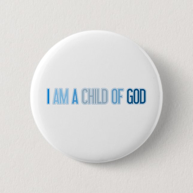 I AM A CHILD OF GOD BLUE 6 CM ROUND BADGE (Front)
