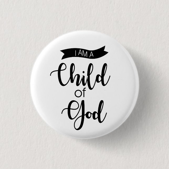 I am a Child of God button (Front)