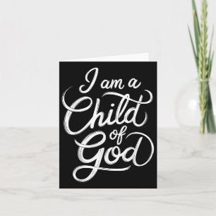 I Am A Child Of God Christian Jesus Card