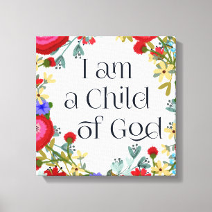 I am a Child of God Floral Art Boho Style Canvas Print