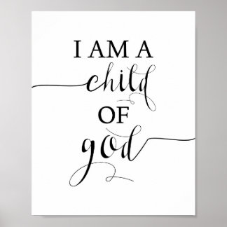 I Am A Child Of God Print