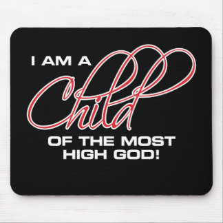 I Am A Child of the Most High God - Osteen Mouse Pad