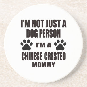 I am a Chinese Crested Mummy Coaster