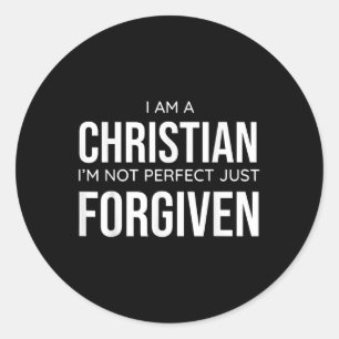 I Am A Christian Im Not Perfect Just Forgiven Chri Classic Round Sticker
