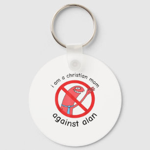 I Am A Christian Mom Against Alan  Key Ring