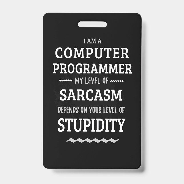 I Am A Computer Programmer ID Badge (Front)