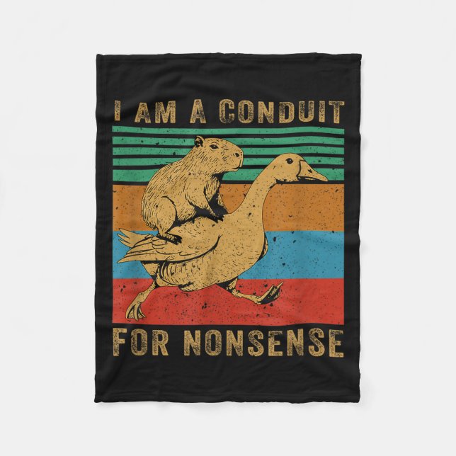 I Am A Conduit For Nonsense Capybara Goose  Fleece Blanket (Front)