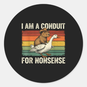 I Am A Conduit For Nonsense Funny Capybara Goose M Classic Round Sticker