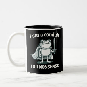 I Am a Conduit for Nonsense Funny Frog Sarcastic Two-Tone Coffee Mug