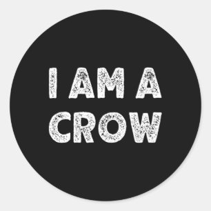 I Am A Crow Halloween I'm Simple Costume Easy Classic Round Sticker