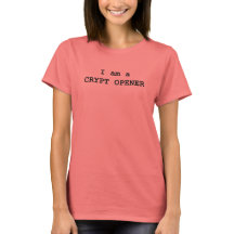 I Am A Crypt Opener Red Shirt Edition
