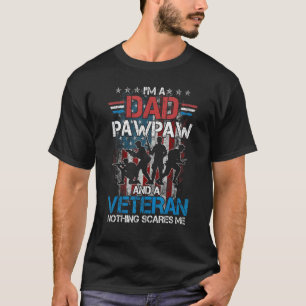 I Am A Dad A Pawpaw And A Veteran Fathers Day T-Shirt