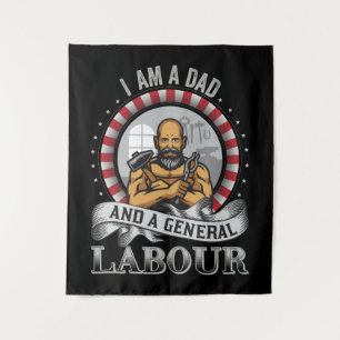 I Am A Dad And A General Labour Man Tapestry